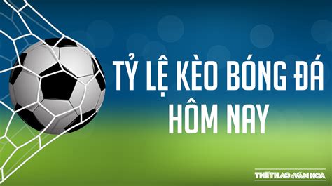kèo nhà cái tối nay.